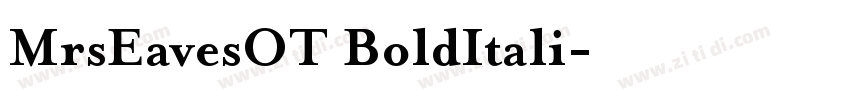MrsEavesOT BoldItali字体转换 MrsEavesOT BoldItali字体转换